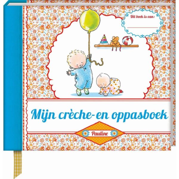 Pauline Oud - Mijn creche en oppasboek - voorkant - invulboekjes.nl