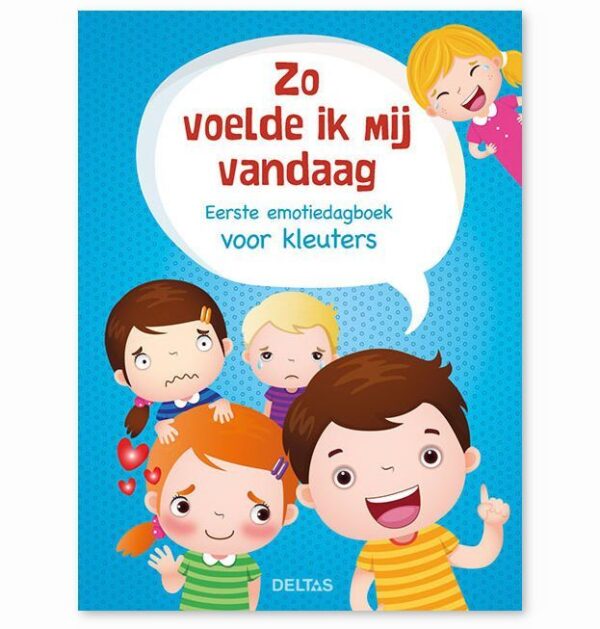 Zo voelde ik mij vandaag - Eerste emotiedagboek voor kleuters