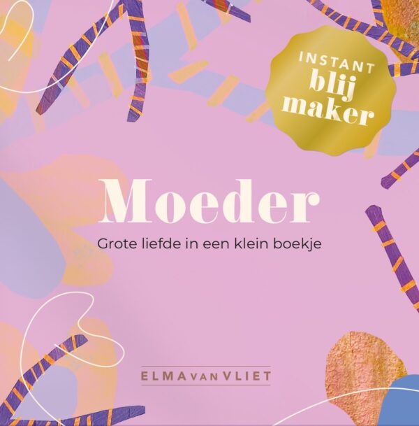 Elma Van Vliet Instant Blijmaker Voor Je Moeder