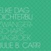 Elke dag dichterbij - Zwangerschapsdagboek