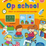 Kleur-en stickerboek met woordjes - Op school  (3-5 j.)