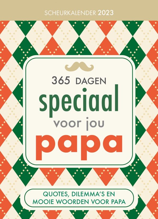 365 dagen speciaal voor jou papa Scheurkalender 2023