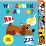Geluidenboek - Wie snurkt daar zo?
